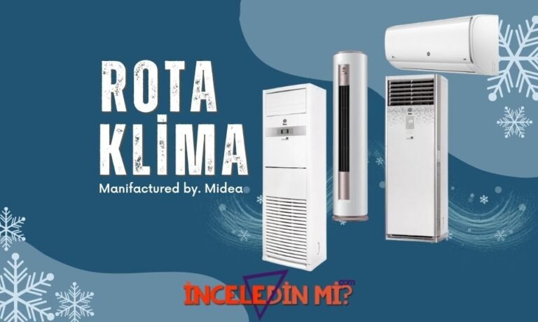 Rota Klima İncelemesi - Dünya Devi Midea İştirakı